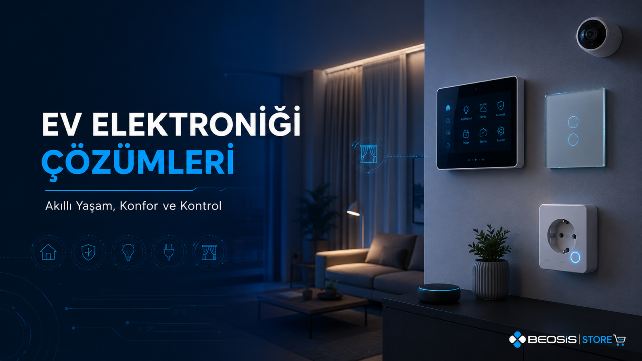 Akıllı Yaşamın Kontrolü Sizde: Ev Elektroniği Çözümleri