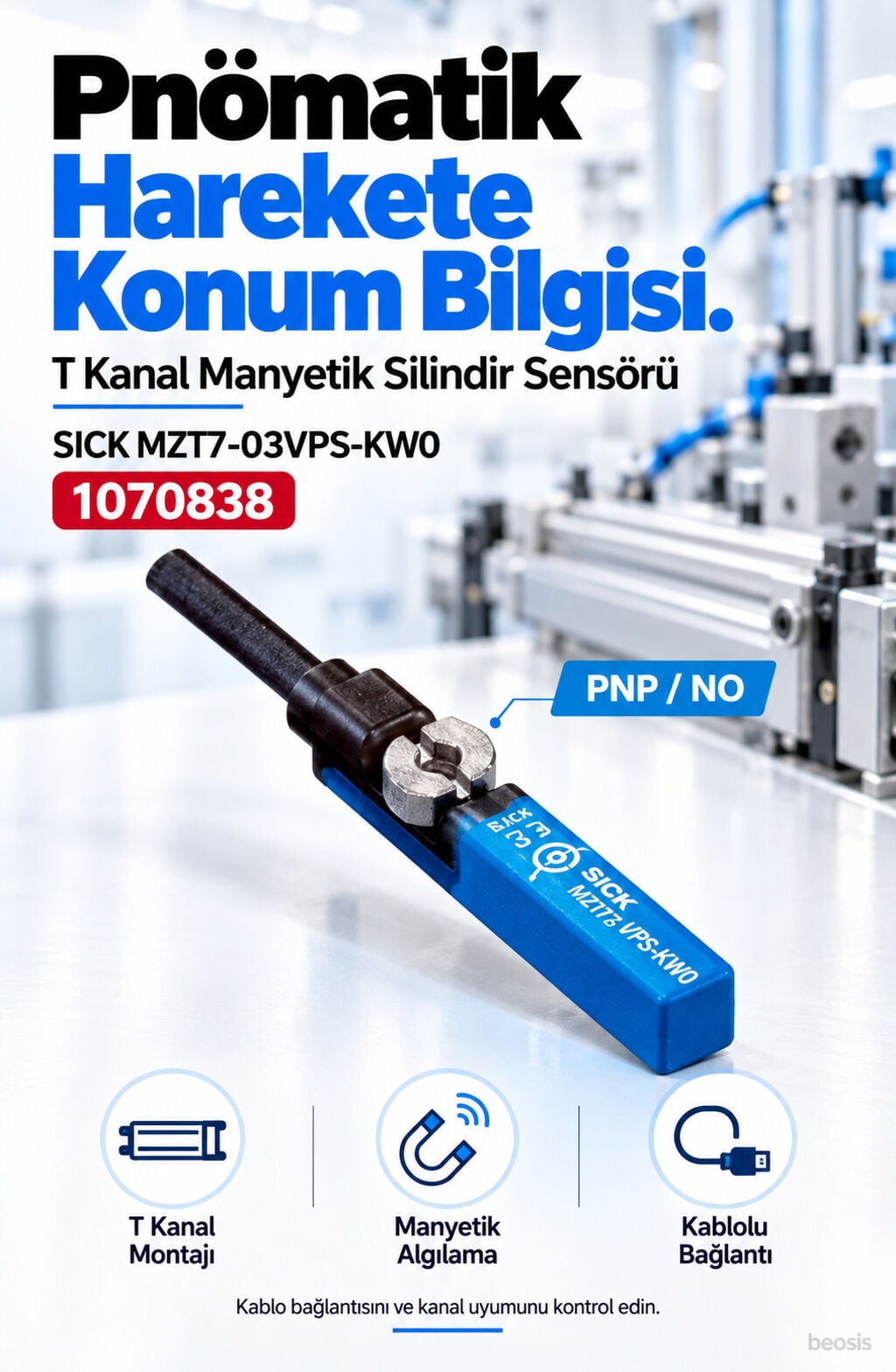 SICK MZT7-03VPS-KW0 silindir sensörü 1070838